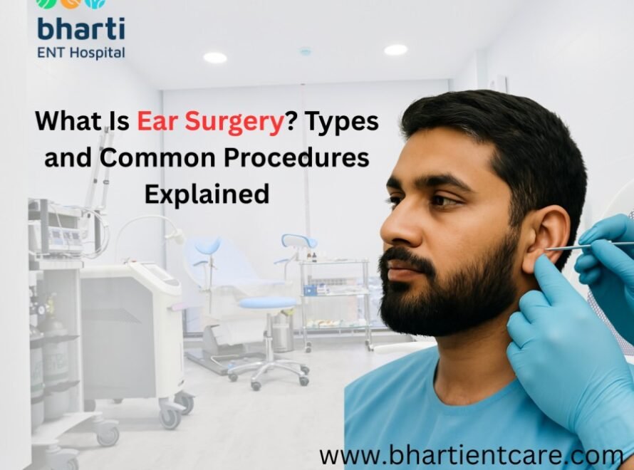 What Is Ear Surgery Types and Common Procedures Explained