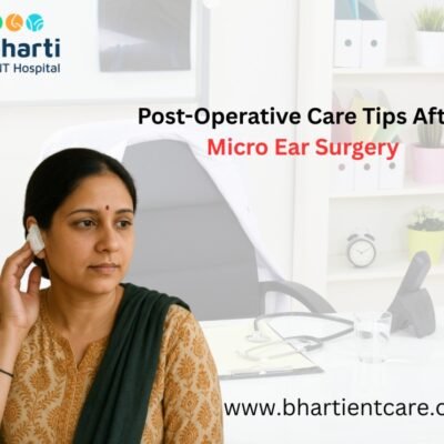 Post-Operative Care Tips After Micro Ear Surgery